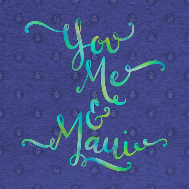 You Me & Maui Hand Lettering Design by DoubleBrush